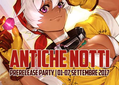 Prerelease Party: Antiche Notti